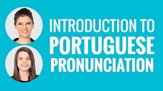 Introduction to Portuguese Pronunciation [upl. by Wilkie]