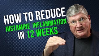 How To REDUCE HISTAMINE Inflammation in 12 Weeks [upl. by Ruon]