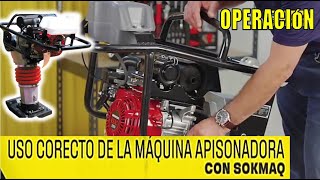 COMO USAR MAQUINA APISONADORA APLANADORA SOKMAQ PASOS INSTRUCCIONES [upl. by Trakas173]