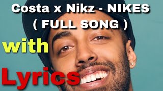 Costa x Nikz NiKES  full song with lyrics [upl. by Allebasi410]