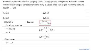 Sebuah kolom udara memiliki panjang 40 cm  Jika garpu tala mempunyai frekuensi 320 Hz  maka b [upl. by Enomaj527]