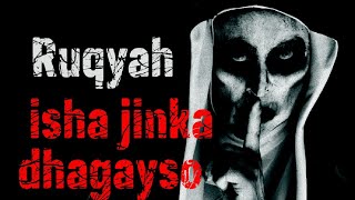 ruqyah isha jinka iyo insigaba [upl. by Regdor]