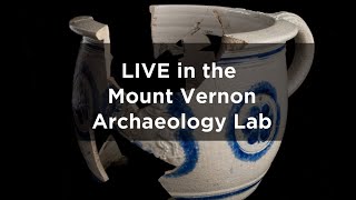 LIVE in the Mount Vernon Archaeology Lab [upl. by Jarvis852]