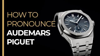 How To Pronounce AUDEMARS PIGUET like a FRENCH Native Speaker [upl. by Vaientina528]