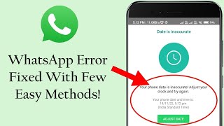 Fix WhatsApp quotYour Phone Date Is Inaccurate Adjust Your Clockquot Error NOW  Android Data Recovery [upl. by Aratahs]