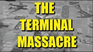 The Terminal Massacre [upl. by Yenaiv]