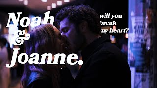 Will you break my heart  Noah amp Joanne [upl. by Shepley651]