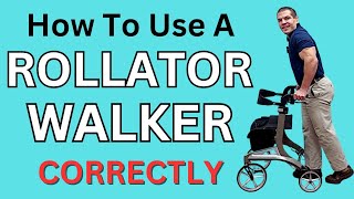 How To Use A Rollator Walker Properly Better Balance amp Less Pain [upl. by Arral976]