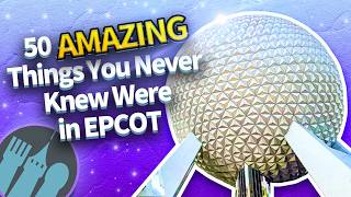 50 AMAZING Things You Never Knew Were in EPCOT [upl. by Saitam]