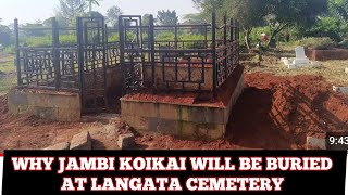 JAMBI KOIKAI BURIAL GROUNDS AT LANGATA CEMETERY [upl. by Woodall]