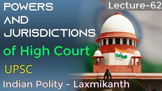 Powers and Jurisdictions of High Court of India  Polity Lecture 62 [upl. by Ginelle788]