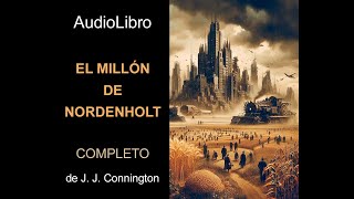 Audiolibro El millón de Nordenholt de J J Connington [upl. by Rica]