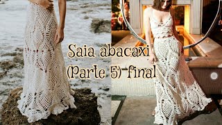 Saia longa em crochê de ponto abacaxi parte 5 final [upl. by Hadley]