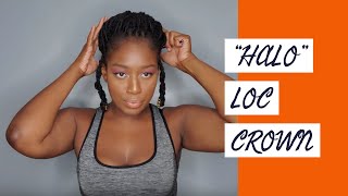 EASY Crown quotHaloquot LocsTwistsBraids Tutorials [upl. by Reba]