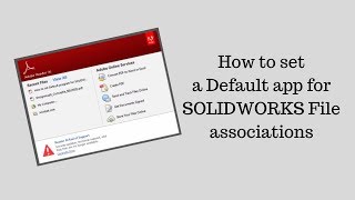 How to set Default app for SOLIDWORKS File associations [upl. by Ahsitra]