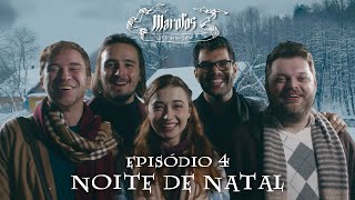 Marotos Uma História  EPISÓDIO 4  Noite de Natal [upl. by Ayanaj]