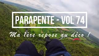 Parapente  Ma 1ère repose au déco  Vol 74 extrait [upl. by Blynn]