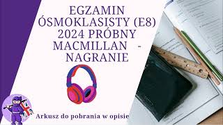 Egzamin ósmoklasisty E8 Angielski 2024  Arkusz PRÓBNY MACMILLAN Nagranie do zadań 14 [upl. by Ahsiemat]