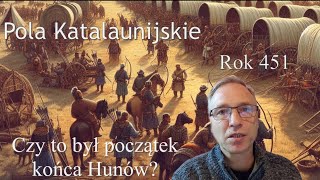 451 Bitwa na Polach Katalaunijskich Czy to początek końca Hunów [upl. by Ahsekal]