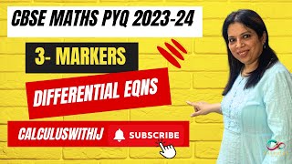 CBSE MATHS 202526 Diff eqns  2024 PYQ 3 MARKERS integration derivatives [upl. by Adair]