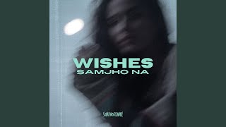 Wishes x Samjho Na [upl. by Waite]