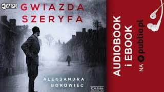 Gwiazda szeryfa Aleksandra Borowiec Audiobook PL [upl. by Jala]