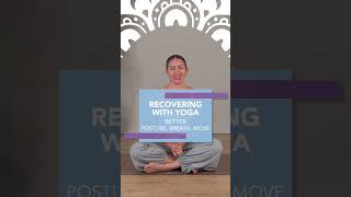 Recovering with Yoga Better Posture Breath Move  Transform Yourself [upl. by Ardnos66]