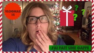 JAI FAIT UNE GAFFE  VLOGMAS 15 [upl. by Glantz]