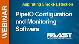 Aspirating  FAAST  Webinar PipeIQ Configuration and Monitoring Software [upl. by Nomelc]