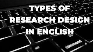 types of research design and applications notes in english [upl. by Ammadis339]