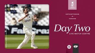 🔴 LIVE  Northamptonshire v Yorkshire  Day 2  Vitality County Championship [upl. by Harned]