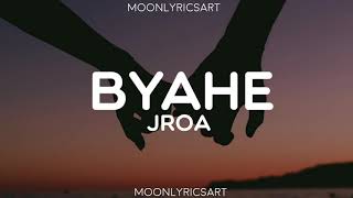 JRoa  Byahe Lyrics  Saking kamay Handang ibigay [upl. by Urbannai622]