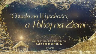 Koncert kolęd z udziałem pary prezydenckiej Ludźmierz 2022 r [upl. by Eirahs]