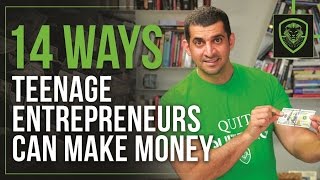 14 Ways Teenage Entrepreneurs Can Make Money [upl. by Chevalier]