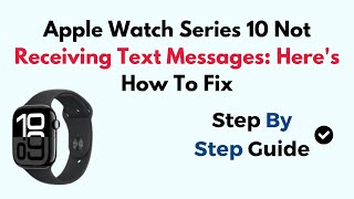 Apple Watch Series 10 Not Receiving Text Messages Heres How To Fix [upl. by Ing774]