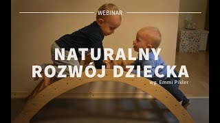 Webinar Naturalny rozwój dziecka 03 według Emmi Pikler [upl. by Lanuk]