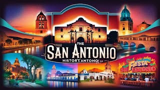 The Untold History of San Antonio From Spanish Missions to a Modern Metropolis [upl. by Feingold]