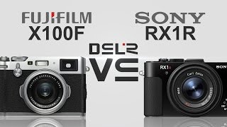 FujiFilm X100F vs Sony RX1R [upl. by Hutner]