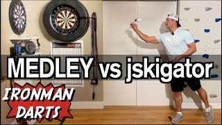 Medley vs jskigator on Ironman Darts [upl. by Heigho]