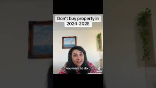 Is Holding Off on Buying Property in 202425 the Right Decision Think Again buying property [upl. by Angele]