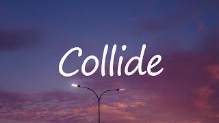 Justine Skye Tyga  Collide Lyrics  Charlie Puth D4vd [upl. by Welsh922]