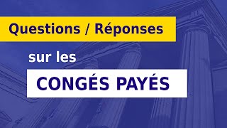 CONGÉS PAYÉS  LES 9 RÈGLES FONDAMENTALES [upl. by Beulah]