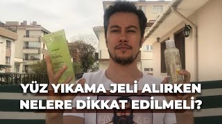 YÜZ YIKAMA JELİ ALIRKEN NELERE DİKKAT EDİLMELİ 👑 [upl. by Biondo]