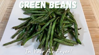 Air Fryer Green Beans  Roasted Garlic Green Beans  Air Fryer Vegetables [upl. by Tehr702]