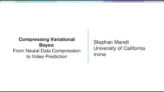 Compressing Variational Bayes by Dr Stephan Mandt [upl. by Ordnazil]