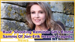 Rust Shooting Reminds GHs Emma Samms Of JonErik Hexum Tragedy [upl. by Esirehc587]