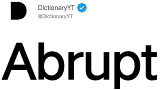 Abrupt Meaning in English [upl. by Natsud]