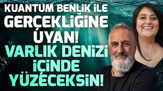 Kuantum Benlik Nedir Varlık Denizi İçinde Yüzeceksin Evren Sana Sadece İnandıklarını Veriyor [upl. by Glover]