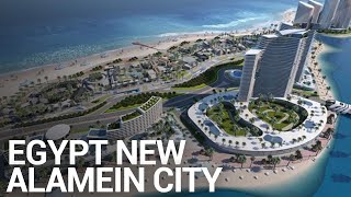 Egypts New Alamein City Updated 2021 [upl. by Aehsal]