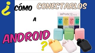 CÓMO CONECTAR INPODS12 A ANDROID⚡  SOLUCIÓN FÁCIL 2021😲 [upl. by Llenrrad]